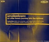 Smokedown: An After Hours Journey Into the Leftfield (Double Cd) (UK Import)