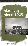 Germany Since 1945 (Studies in Contemporary History)