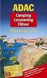 ADAC Camping Caravaning F�hrer S�deuropa 2011: Andorra, Bosnien und Herzogowina, Bulgarien, Frankreich, Griechenland, Italien, Kroatien, Malta, ... T�rkei, Ungarn (Camping und Caravaning) title=