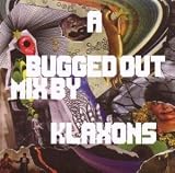 A Bugged Out Mix By Klaxons