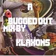 A Bugged Out Mix
