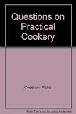 Questions on practical cookery