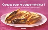 Revue Editions Mango  / Craquez pour le croque-monsieur ! : 30 Recettes salées et sucrées pour fondre de plaisir