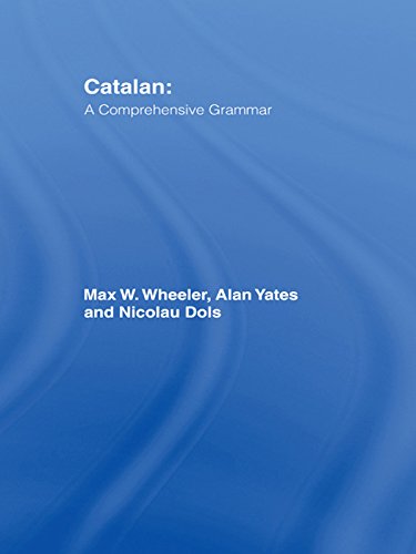 Catalan: A Comprehensive Grammar (Routledge Comprehensive Grammars)