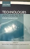Technologies and health : critical compromises