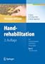 Handrehabilitation: F�r Ergotherapeuten und Physiotherapeuten Band 2: Verletzungen: F�r Ergo- und Physiotherapeuten Band 2: Verletzungen