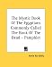 Book The Mystic Book Of The Egyptians Commonly Called The Book Of The Dead - Pamphlet