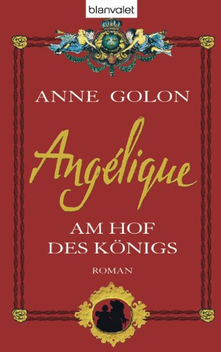 Angélique - Am Hof des Königs: Roman (German Edition)