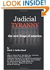 Judicial Tyranny: The New Kings of America?