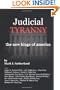 Judicial Tyranny: The New Kings of America?