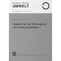 Hygiene bei der Entsorgung von Siedlungsabf�llen (Teubner-Reihe Umwelt)