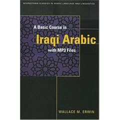 A Basic Course in Iraqi Arabic (Georgetown Classics in Arabic Language and Linguisitics)