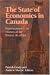 The State of Economics in Canada: Festschrift in Honour of David Slater (John Deutsch Institute for the Study of Economic Policy)