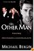 The Other Man: John F. Kennedy Jr., Carolyn Bessette, and Me