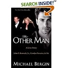 The Other Man: John F. Kennedy Jr., Carolyn Bessette, and Me by  Michael Bergin