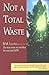 Not a Total Waste: The True Story of a Mother, Her Son and AIDS