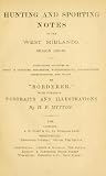 Hunting And Sporting Notes In The West Midlands, Season 1885-86: Containing Accounts Of Sport In Cheshire, Shropshire, Worcestershire, Staffordshire, Herefordshire, And Wales