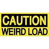 Caution Weird Load Decal - Sticker