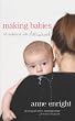 Making Babies: Stumbling into Motherhood