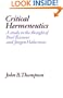 Critical Hermeneutics: A Study in the Thought of Paul Ricoeur and Jürgen Habermas
