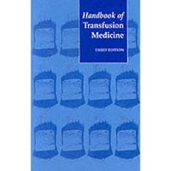 Handbook of Transfusion Medicine: Blood Transfusion Services of the United Kingdom (National Blood Service)