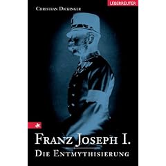 Franz Joseph I. Die Entmythisierung