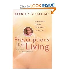 Prescriptions for Living: Inspirational Lessons for a Joyful, Loving Life