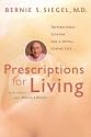 Prescriptions for Living: Inspirational Lessons for a Joyful, Loving Life