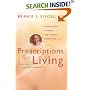 Prescriptions for Living: Inspirational Lessons for a Joyful, Loving Life