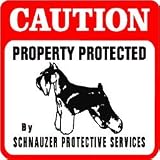CAUTION: SCHNAUZER PROTECTION dog warn sign