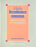 Highly recommended : English for the hotel and catering industry. Workbook