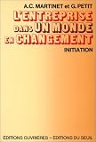 L'entreprise dans un monde en changement (Initiation) (French Edition)