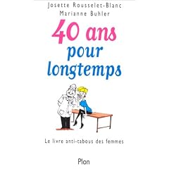 40 ans pour longtemps, le livre anti-tabous des femmes