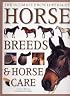 The Ultimate Encyclopedia of Horse Breeds & Horse Care
