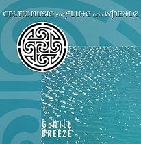 Gentle Breeze: Celtic Music for Flute & Whistle
