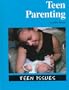 Teen Issues - Teen Parenting