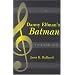 Danny Elfman's Batman: A Film Score Guide (Scarecrow Film Score Guides)