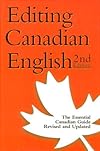 Editing Canadian English - Second Edition - Revised, Updated, and Redesigned