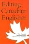 Editing Canadian English - Second Edition - Revised, Updated, and Redesigned