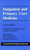Current Clinical Strategies Outpatient and Primary Care Medicine, 2001 Edition (Current Clinical Strategies Series)