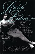 Rank Ladies: Gender and Cultural Hierarchy in American Vaudeville (Gender and American Culture)