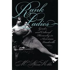 Amazon.com: Rank Ladies: Gender and Cultural Hierarchy in American Vaudeville (Gender and American Culture) (9780807848128): M. Alison Kibler: Books