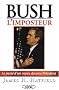 Bush l'imposteur : Le pass� d'un voyou devenu pr�sident