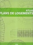 Atlas : Plans de Logements