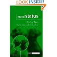 Moral Status: Obligations to Persons and Other Living Things... by Mary Anne Warren