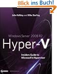 Windows Server 2008 R2 Hyper-V: Insid...