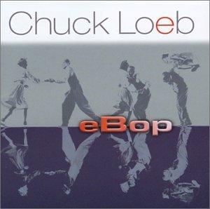Chuck Loeb - eBop - Zortam Music