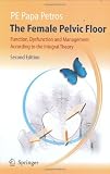 The Female Pelvic Floor: Function, Dysfunction And Management According to the Integral Theory