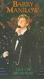 Barry Manilow: Live on Broadway [VHS]
