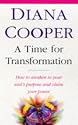 A Time for Transformation: How to Waken to Your Souls' Purpose and Claim Your Power